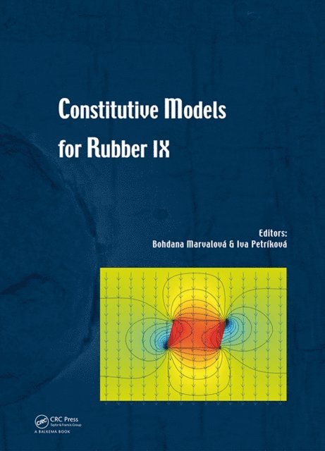 Iva Petrikova, Bohdana Marvalova - Constitutive Models for Rubber IX, E-bok