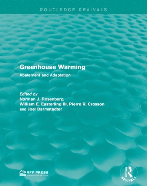 Joel Darmstadter, Pierre R. Crosson, William E. Easterling III, Norman J. Rosenberg - Greenhouse Warming, E-bok
