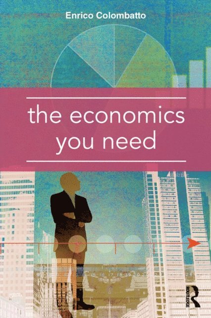 Enrico Colombatto - Economics You Need, E-bok