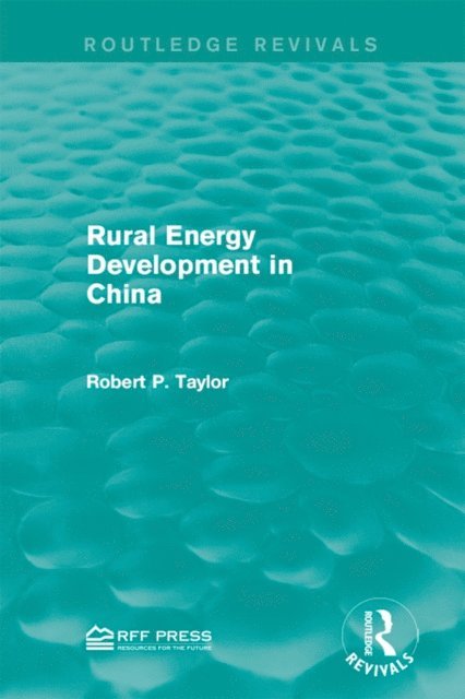Robert P. Taylor - Rural Energy Development in China, E-bok. Tillgänglighet: Lägg i varukorg