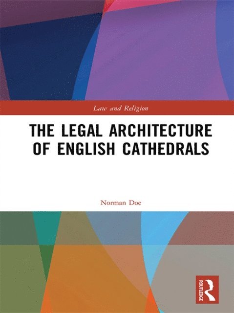 Norman Doe - Legal Architecture of English Cathedrals, E-bok