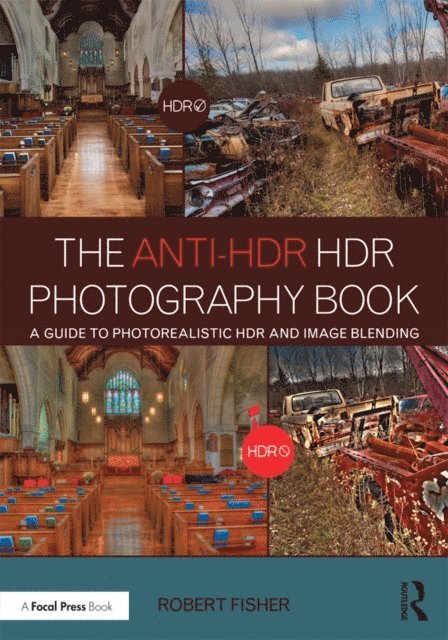 Robert Fisher - Anti-HDR HDR Photography Book, E-bok
