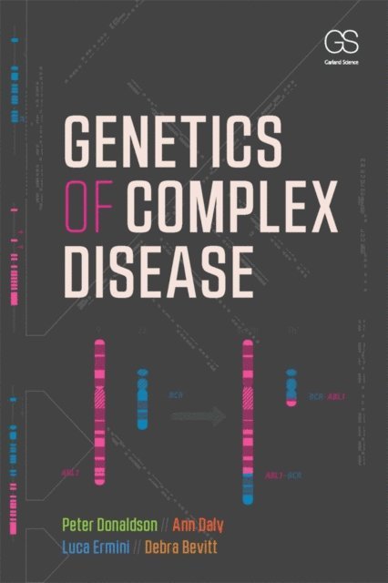 Debra Bevitt, Luca Ermini, Ann Daly, Peter Donaldson - Genetics of Complex Disease, E-bok