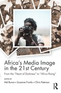 Africa''s Media Image in the 21st Century