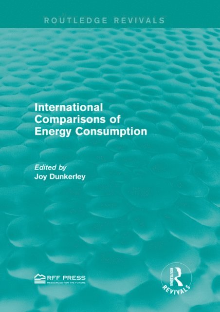 Joy Dunkerley - International Comparisons of Energy Consumption, E-bok