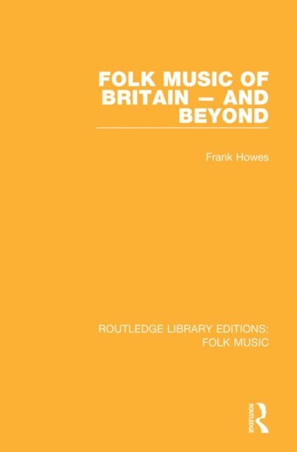 Frank Howes - Folk Music of Britain - and Beyond, E-bok