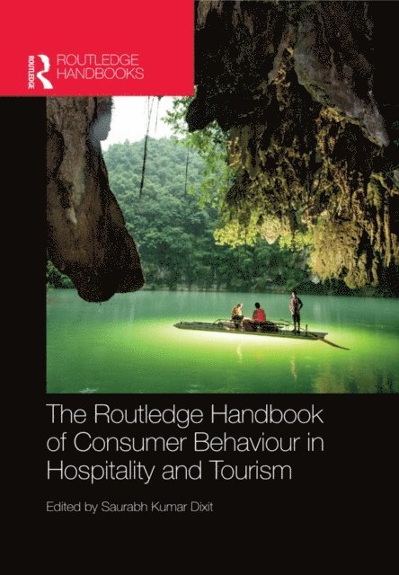 Saurabh Kumar Dixit - Routledge Handbook of Consumer Behaviour in Hospitality and Tourism, E-bok