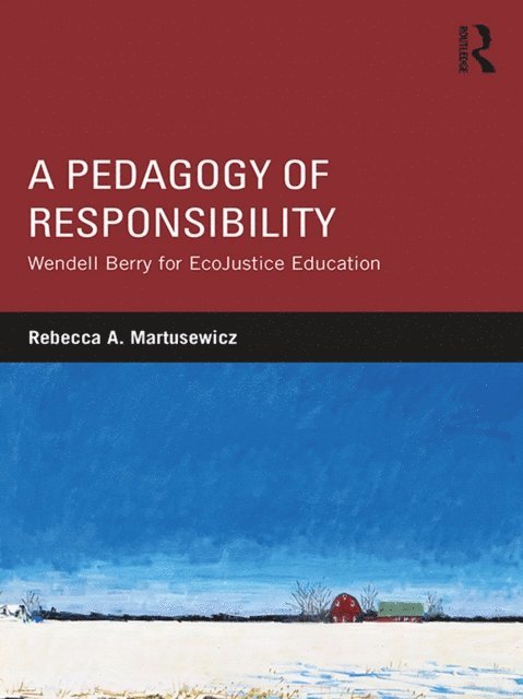 Rebecca A. Martusewicz - Pedagogy of Responsibility, E-bok