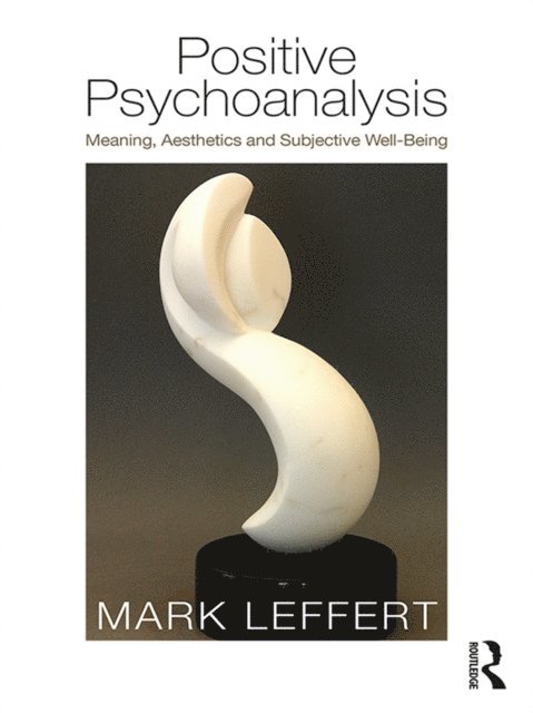 Mark Leffert - Positive Psychoanalysis, E-bok. Tillgänglighet: Lägg i varukorg