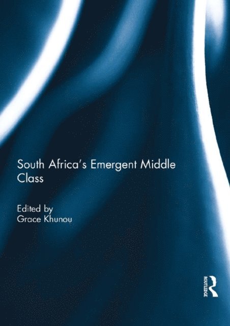 Grace Khunou - South Africa's Emergent Middle Class, E-bok