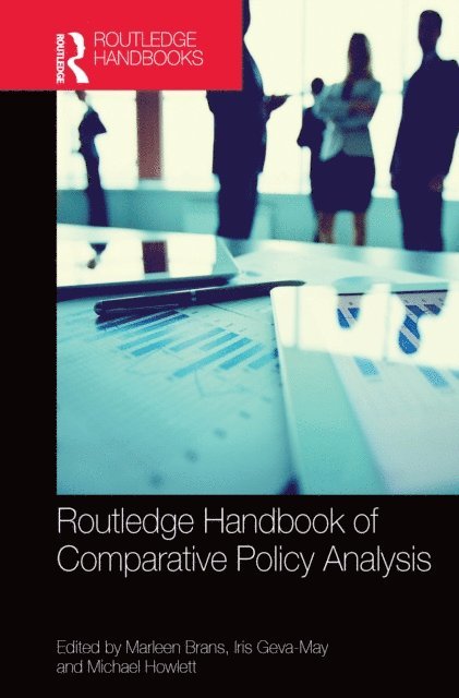Michael Howlett, Iris Geva-May, Marleen Brans - Routledge Handbook of Comparative Policy Analysis, E-bok