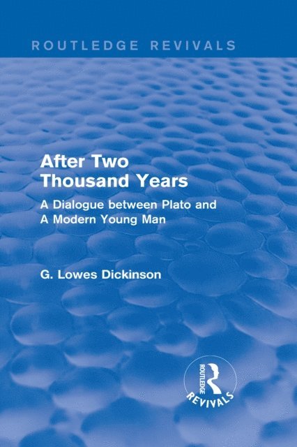 G. Lowes Dickinson - Collected Works of G. Lowes Dickinson (9 vols), E-bok