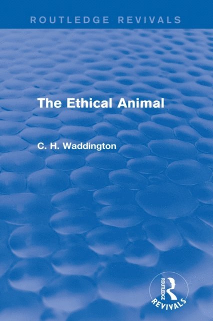 C. H. Waddington - Selected Works of C. H. Waddington (7 vols), E-bok
