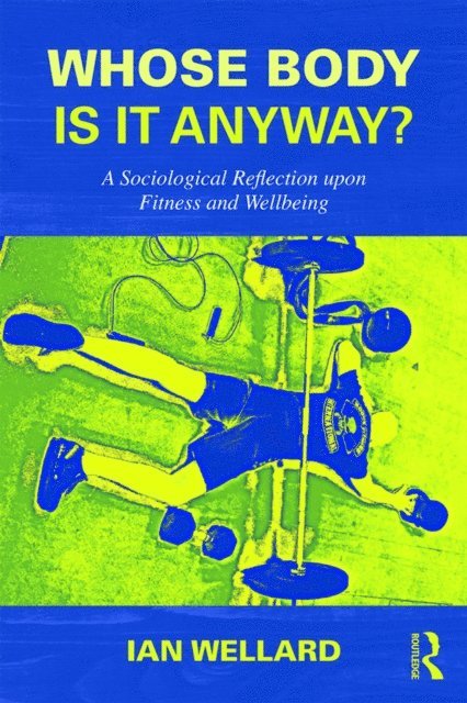 Ian Wellard - Whose Body is it Anyway?, E-bok