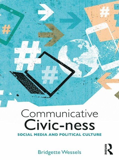 Bridgette Wessels - Communicative Civic-ness, E-bok