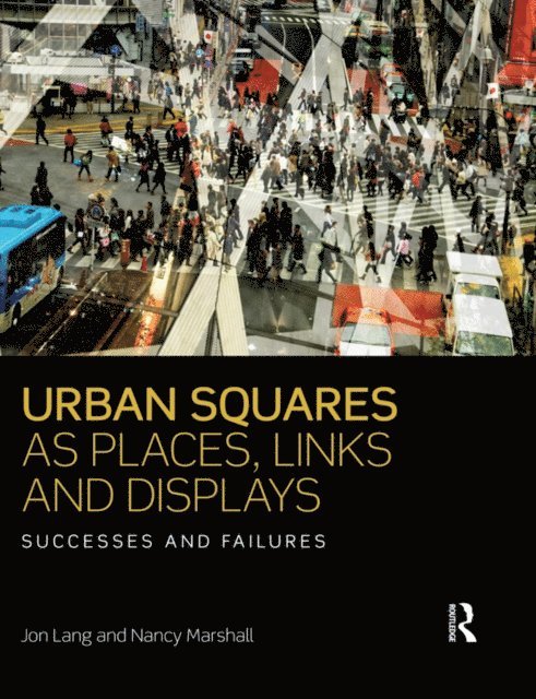 Nancy Marshall, Jon Lang - Urban Squares as Places, Links and Displays, E-bok