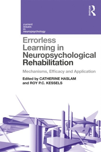 Roy Kessels, Catherine Haslam - Errorless Learning in Neuropsychological Rehabilitation, E-bok