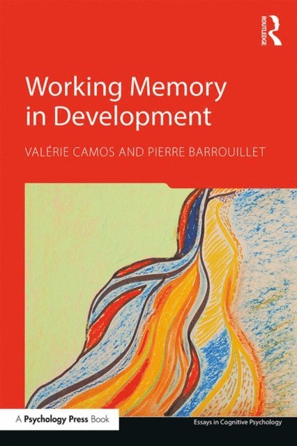 Pierre Barrouillet, Valerie Camos - Working Memory in Development, E-bok