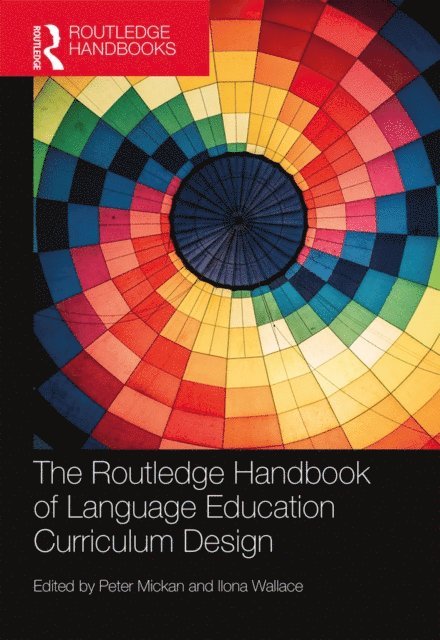 Ilona Wallace, Peter Mickan - Routledge Handbook of Language Education Curriculum Design, E-bok