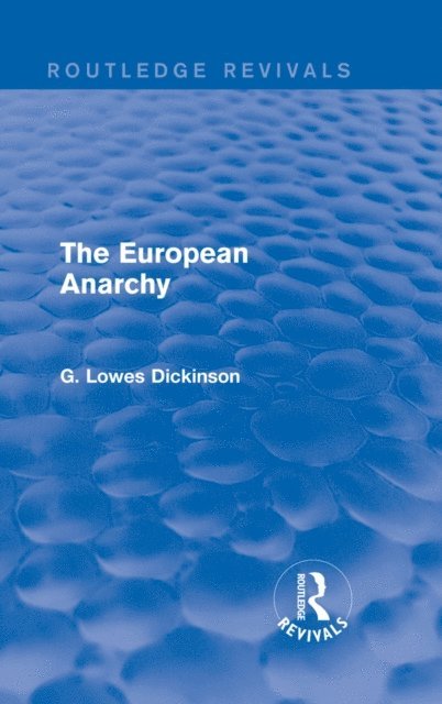 G. Lowes Dickinson - European Anarchy, E-bok