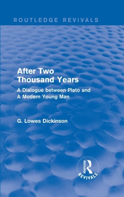 G. Lowes Dickinson - After Two Thousand Years, E-bok