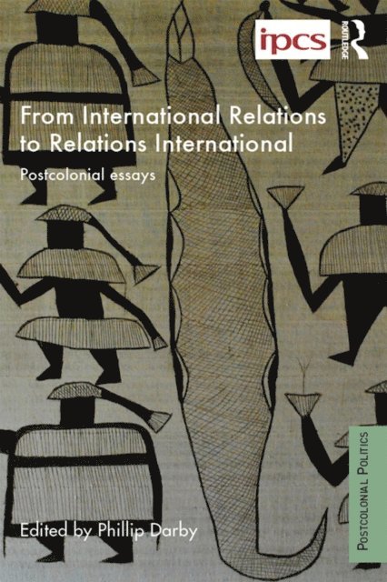 Philip Darby - From International Relations to Relations International, E-bok
