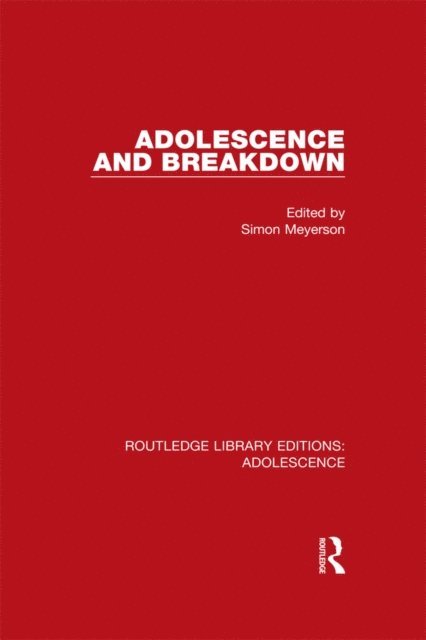 Simon Meyerson - Adolescence and Breakdown, E-bok
