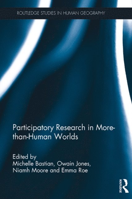 Emma Roe, Niamh Moore, Owain Jones, Michelle Bastian - Participatory Research in More-than-Human Worlds, E-bok