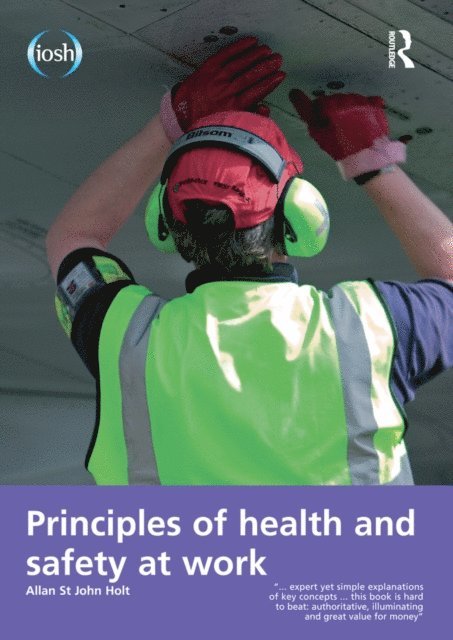 Jim Allen, Allan St John Holt - Principles of Health and Safety at Work, E-bok