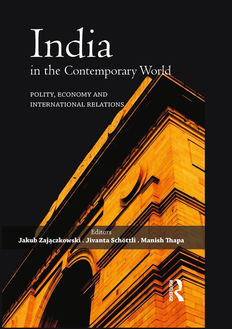 Jakub Zajączkowski, Jivanta Schottli, Manish Thapa - India in the Contemporary World, E-bok