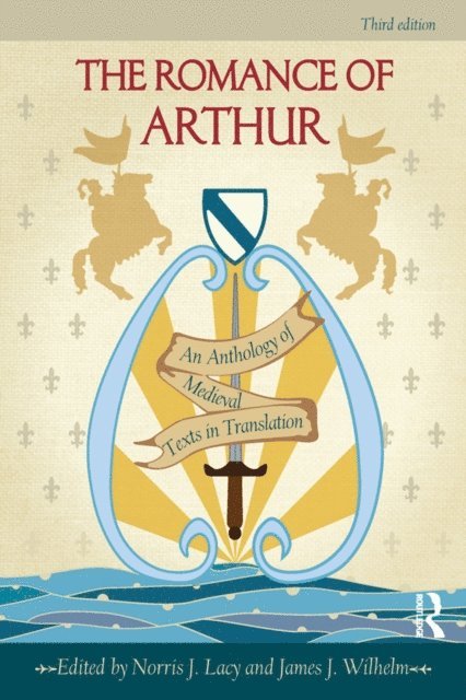James Wilhelm, Norris Lacy - Romance of Arthur, E-bok