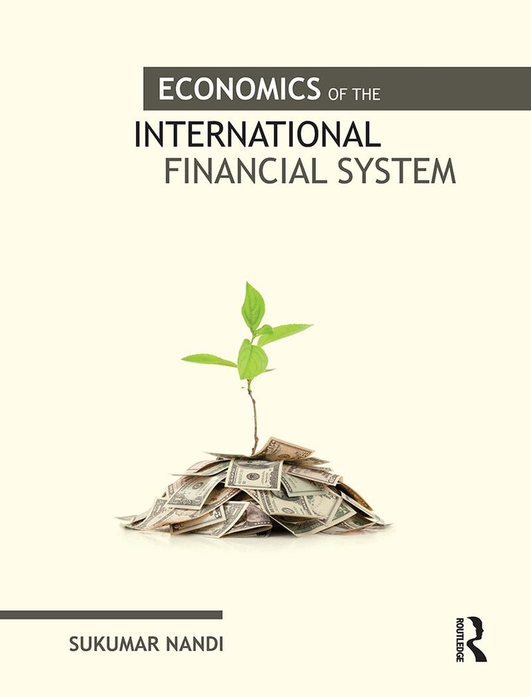 Sukumar Nandi - Economics of the International Financial System, E-bok