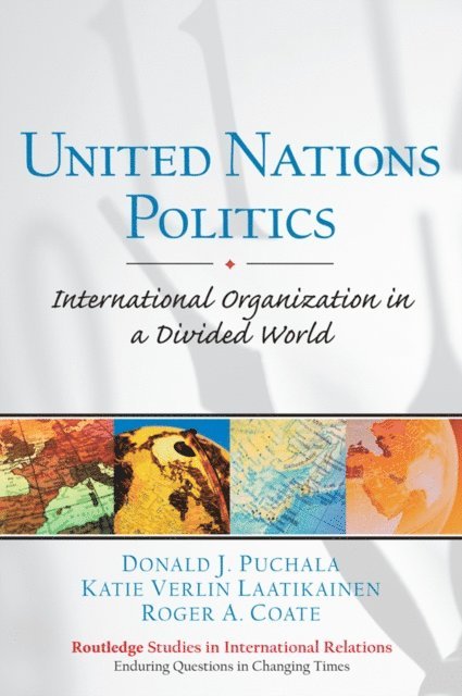 Roger Coate, Katie Laatikainen, Donald Puchala - United Nations Politics, E-bok