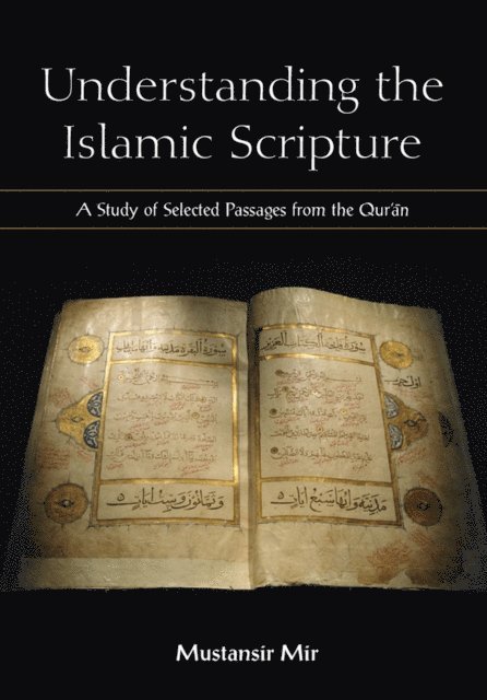 Mustansir Mir - Understanding the Islamic Scripture, E-bok