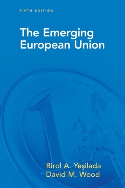 David Wood, Birol Yesilada - Emerging European Union, E-bok