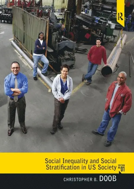 Christopher B. Doob - Social Inequality and Social Stratification in U.S. Society, E-bok. Tillgänglighet: Lägg i varukorg