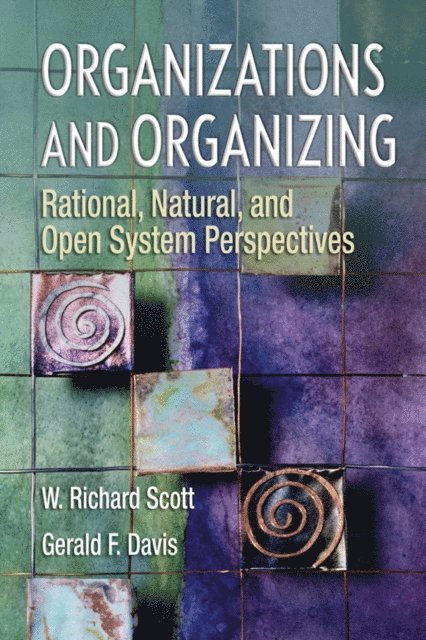 Gerald F. Davis, W Richard Scott - Organizations and Organizing, E-bok