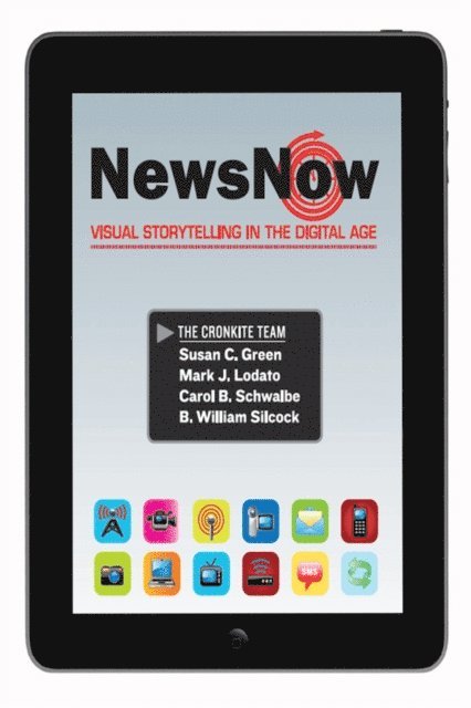 Carol Schwalbe, B. William Silcock, Mark Lodato, Susan Green - News Now, E-bok