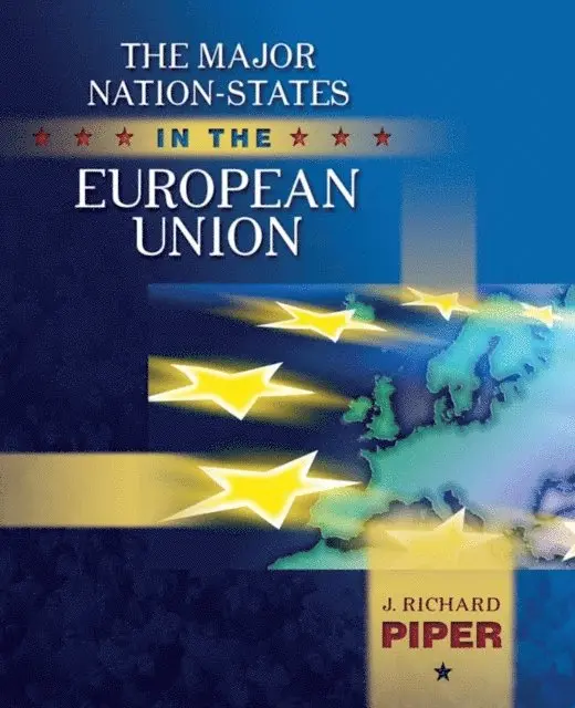 J. Richard Piper - Major Nation-States in the European Union, E-bok. Tillgänglighet: Lägg i varukorg