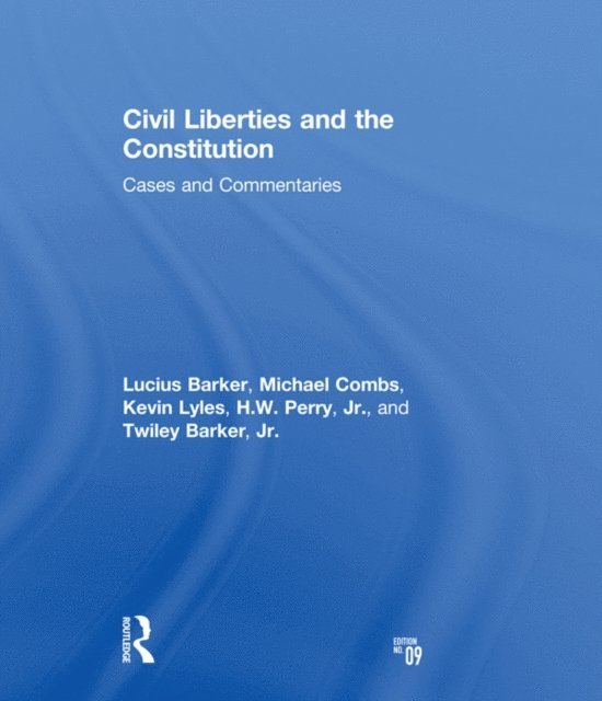 Twiley Barker, Jr. H Perry, Kevin Lyles, Michael Combs, Lucius Barker - Civil Liberties and the Constitution, E-bok
