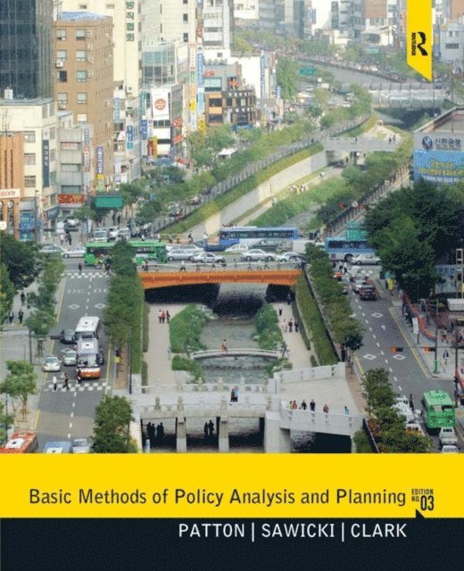 Jennifer Clark, David Sawicki, Carl Patton - Basic Methods of Policy Analysis and Planning, E-bok