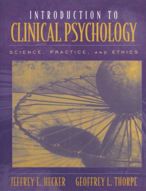 Geoffrey L. Thorpe, Jeffrey Hecker - Introduction to Clinical Psychology, E-bok