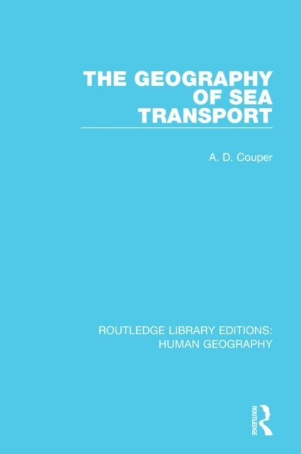 Alastair Couper - Geography of Sea Transport, E-bok