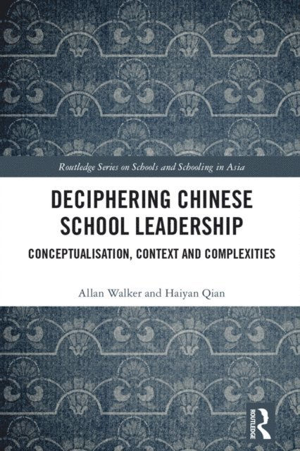 Haiyan Qian, Allan Walker - Deciphering Chinese School Leadership, E-bok