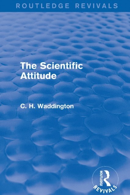 C. H. Waddington - Scientific Attitude, E-bok