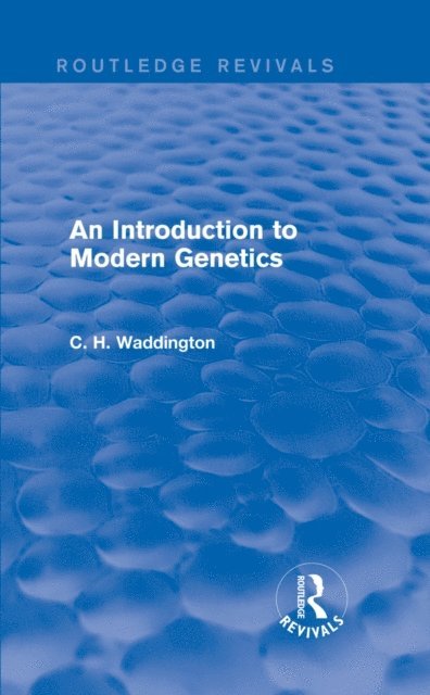 C. H. Waddington - Introduction to Modern Genetics, E-bok