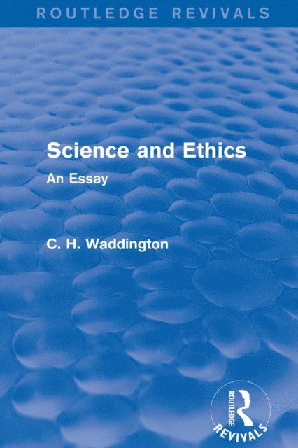 C. H. Waddington - Science and Ethics, E-bok