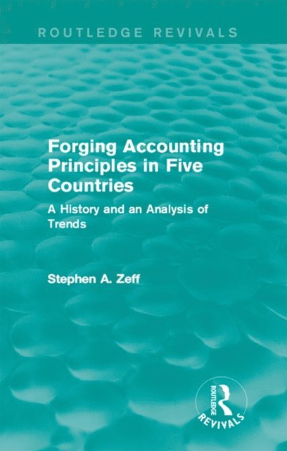 Stephen A. Zeff - Forging Accounting Principles in Five Countries, E-bok
