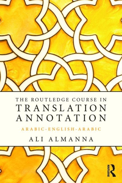 Ali Almanna - Routledge Course in Translation Annotation, E-bok