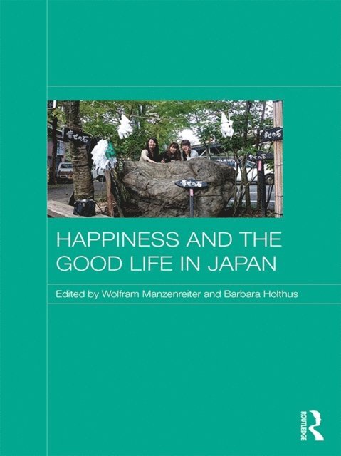 Barbara Holthus, Wolfram Manzenreiter - Happiness and the Good Life in Japan, E-bok